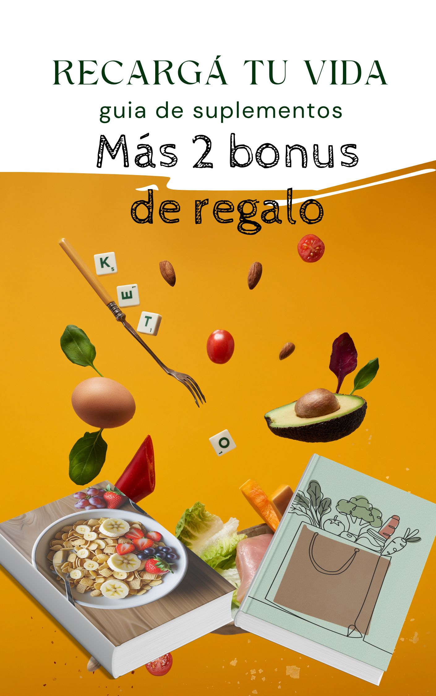 Recargá Tu Vida: La Guía Práctica para Incorporar Suplementos Y Potenciar tu Bienestar